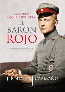 Manfred Von Richthofen, El Baron Rojo (Memorias y biografías)