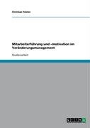 Mitarbeiterführung und -motivation im Veränderungsmanagement