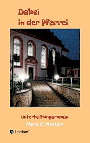 Dabei in der Pfarrei: Unterhaltungsroman