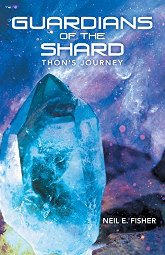 Guardians of the Shard: Thon'S Journey