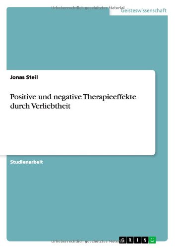 Positive und negative Therapieeffekte durch Verliebtheit