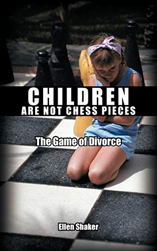 Children Are Not Chess Pieces: The Game of Divorce