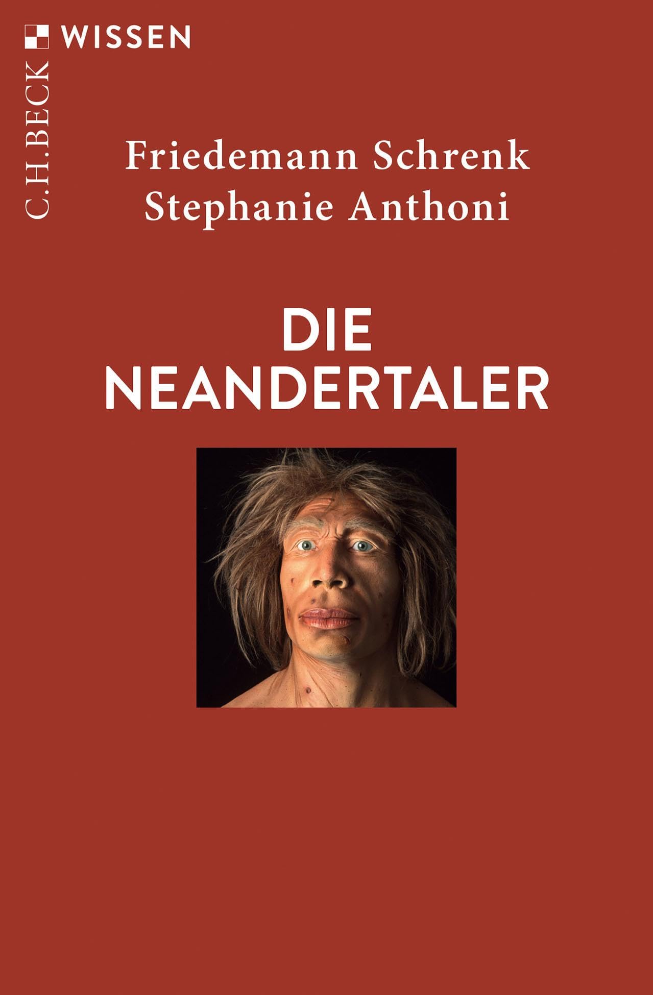 Schrenk, Friedemann: Die Neandertaler