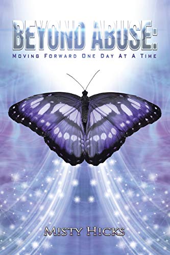 Beyond Abuse: Moving Forward One Day at a Time