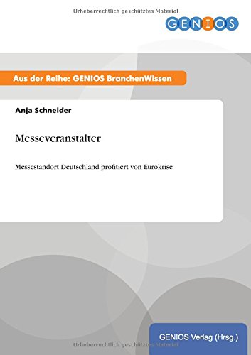 Messeveranstalter: Messestandort Deutschland profitiert von Eurokrise