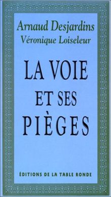 La Voie et ses pièges