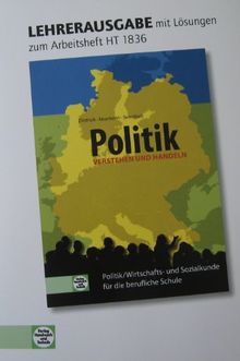 Arbeitsheft Politik - Verstehen und Handeln: Lehrerausgabe/Prüfstück