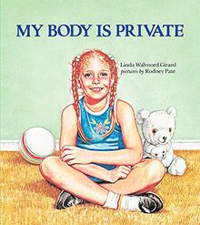 My Body Is Private: Child Sexual Abuse (Albert Whitman Prairie Books (Paperback))