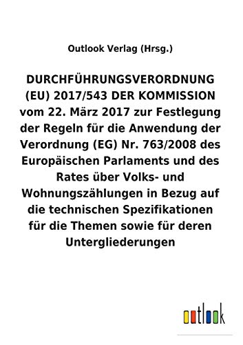 DURCHFÜHRUNGSVERORDNUNG (EU) 2017/543 DER KOMMISSION vom 22. März 2017 zur Festlegung der Regeln für die Anwendung der Verordnung (EG) Nr.763/2008 ... die Themen sowie für deren Untergliederungen