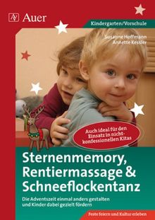 Sternenmemory, Rentiermassage & Schneeflockentanz: Die Adventszeit einmal anders gestalten und Kinder dabei gezielt fördern (Kindergarten)