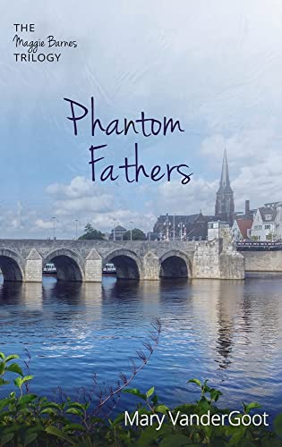 Phantom Fathers: The Maggie Barnes Trilogy