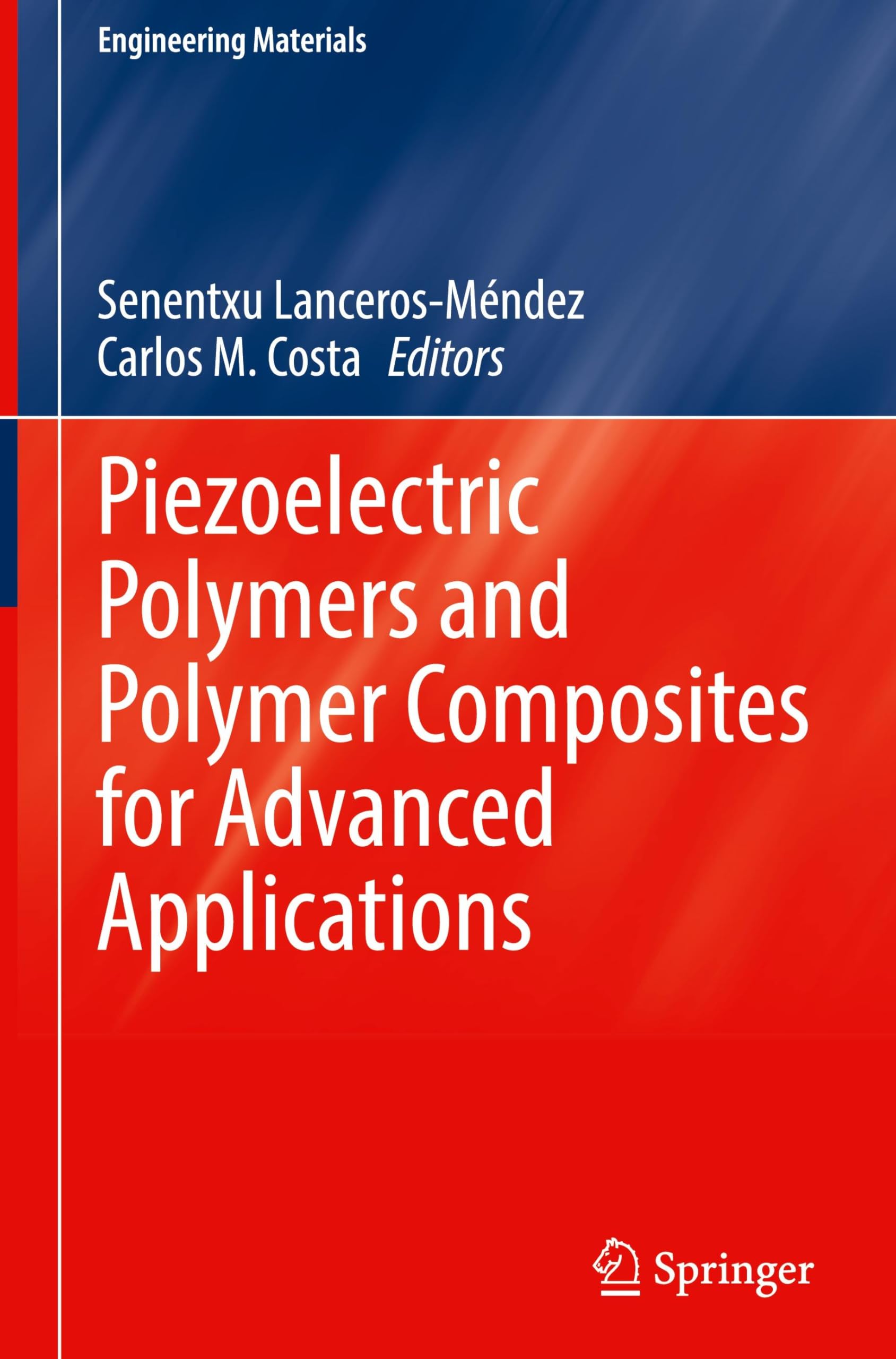 Piezoelectric Polymers and Polymer Composites for Advanced Applications (Engineering Materials)