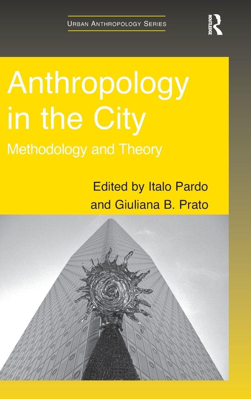 Anthropology in the City: Methodology and Theory (Urban Anthropology)