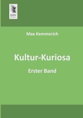 Kultur-Kuriosa: Erster Band