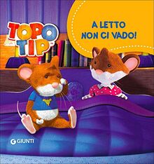 Io mi chiamo Topo Tip! - Valentina Mazzola - Libro - Giunti Kids 