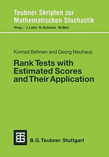 Rank Tests with Estimated Scores and Their Application (Teubner Skripten zur Mathematischen Stochastik)