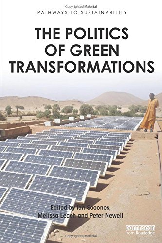 The Politics of Green Transformations (Pathways to Sustainability)
