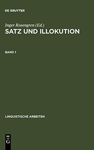 Satz und Illokution: Bd. 1 (Linguistische Arbeiten, 278, Band 278)