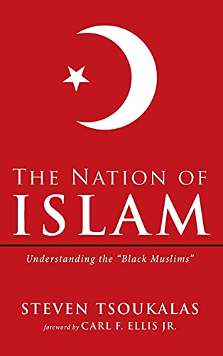 The Nation of Islam: Understanding the Black Muslims