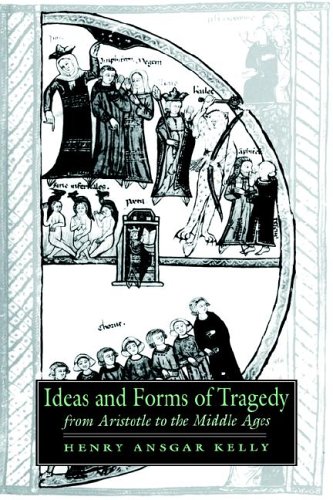 Ideas and Forms of Tragedy (Cambridge Studies in Medieval Literature, Band 18)