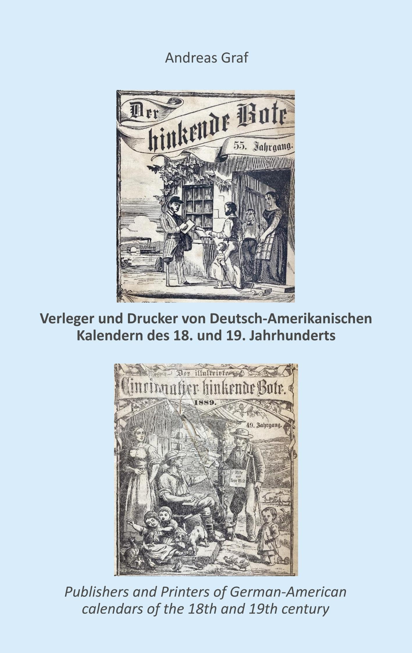 Die Drucker, Verleger, Herausgeber, Hersteller und Händler (Krämer, Wholesalers, Stohrhalter, Buchhändler, Apotheker) von Deutsch-Amerikanischen ... 18th and 19th century, a Index and Appendix
