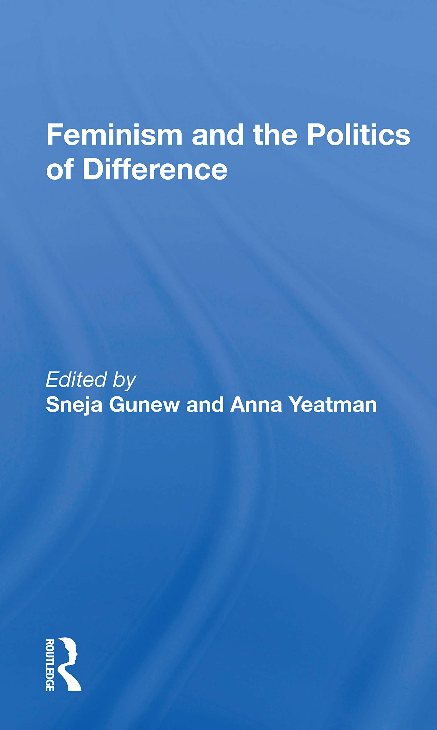Feminism And The Politics Of Difference