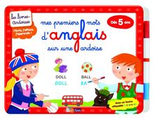 Mes premiers mots d'anglais sur une ardoise : j'écris, j'efface, j'apprends ! : dès 5 ans