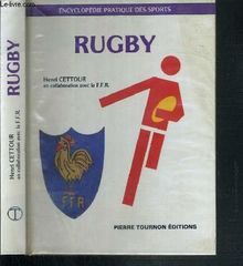 Rugby : ses règles, son langage, son organisation