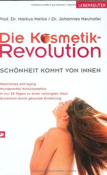 Die Kosmetik-Revolution: Schönheit kommt von innen