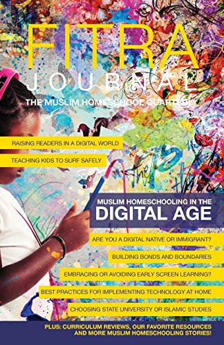 Brooke Benoit Fitra Journal ¿Muslim Homeschooling In The Digital Age, Issue Two