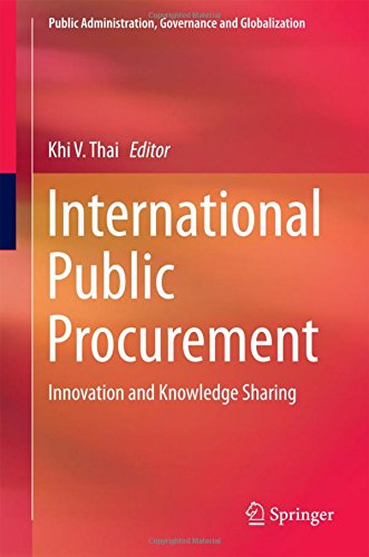 International Public Procurement: Innovation and Knowledge Sharing (Public Administration, Governance and Globalization)