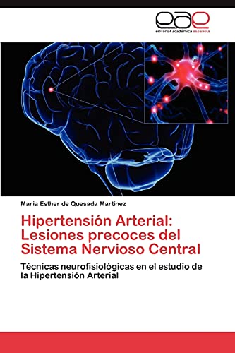 Hipertensión Arterial: Lesiones precoces del Sistema Nervioso Central: Técnicas neurofisiológicas en el estudio de la Hipertensión Arterial