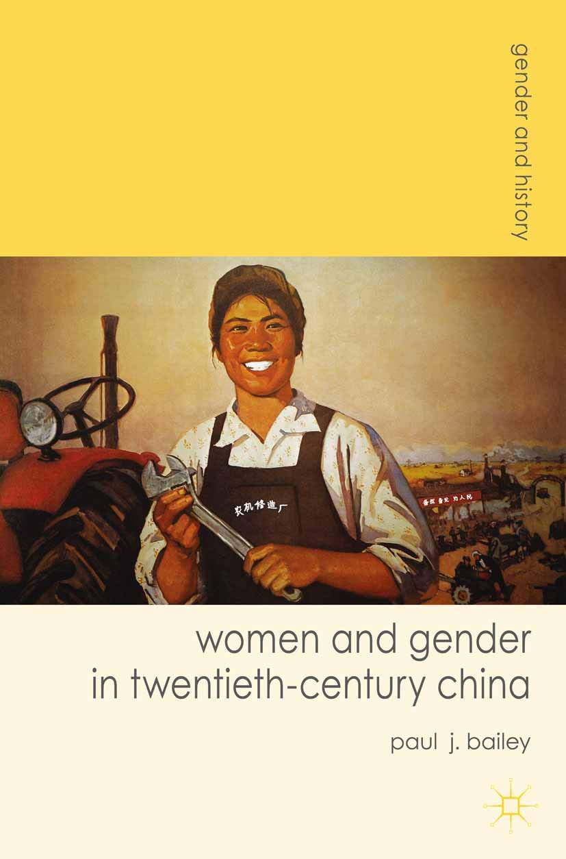 Women and Gender in Twentieth-Century China (Gender and History)