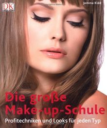 Die große Make-up-Schule: Profitechniken und Looks für jeden Typ.