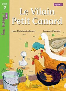 Le vilain petit canard : cycle 2 : niveau de lecture 2