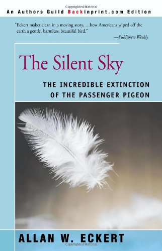 The Silent Sky: The Incredible Extinction of the Passenger Pigeon