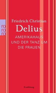 Amerikahaus und der Tanz um die Frauen: Werkausgabe in Einzelbänden