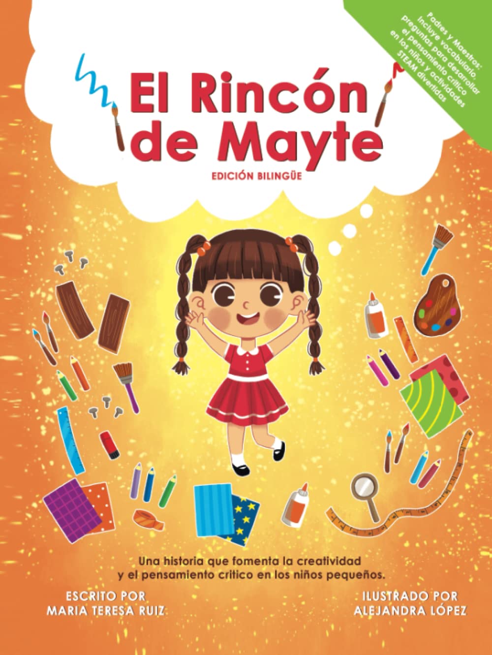 El Rincón de Mayte (Edición Bilingüe/ Bilingual edition).: Una historia que apoya la creatividad en los niños pequeños