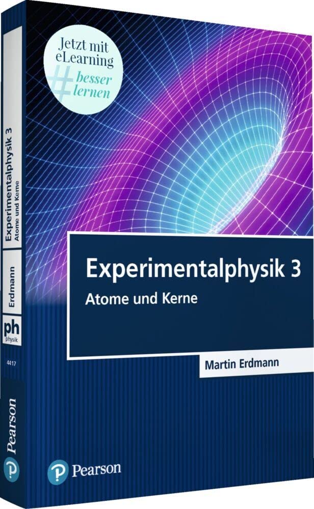 Experimentalphysik 3. Mit eLearning-Zugang MyLab | Experimentalphysik 3: Atome und Kerne (Pearson Studium - Physik)