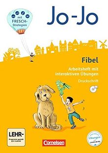 Jo-Jo Fibel - Allgemeine Ausgabe - Neubearbeitung 2016: Arbeitsheft in Druckschrift mit Einlegern und CD-ROM: Mit interaktiven Übungen