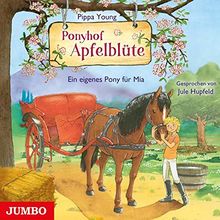 Ponyhof Apfelblüte. Ein eigenes Pony für Mia