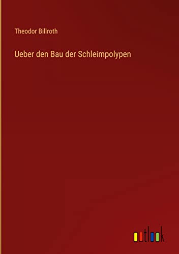 Ueber den Bau der Schleimpolypen