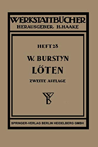 Das Löten (Werkstattbücher, 28, Band 28)