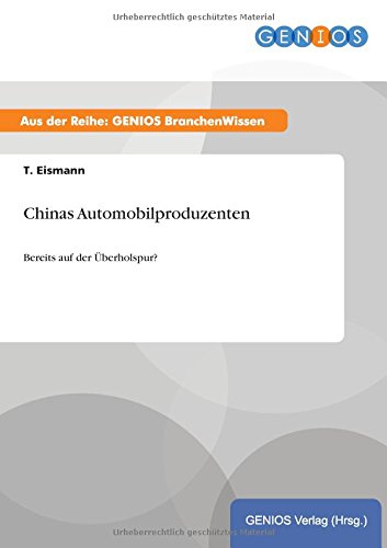 Chinas Automobilproduzenten: Bereits auf der Überholspur?