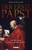 Der erste Papst: Auf der Spur des historischen Petrus