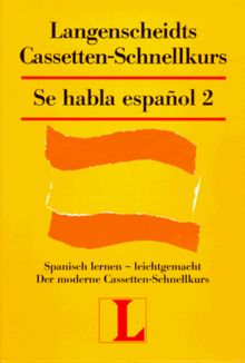 Langenscheidts Se habla espanol II. Cassetten- Schnellkurs