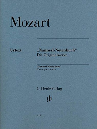 Wolfgang Amadeus Mozart Klavierstücke Aus Dem ''Nannerl-Notenbuch'' - Die Originalwerke