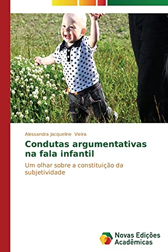 Condutas argumentativas na fala infantil: Um olhar sobre a constituição da subjetividade