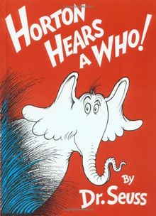 Horton Hears A Who! (Classic Seuss)