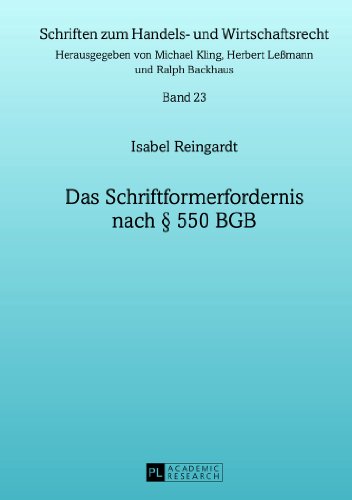 Das Schriftformerfordernis nach § 550 BGB (Schriften zum Handels- und Wirtschaftsrecht)